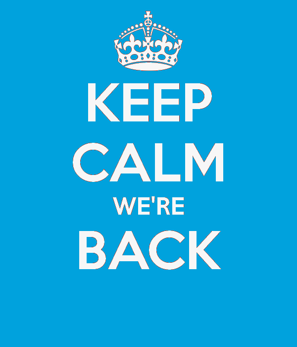 Keep Calm We're Back