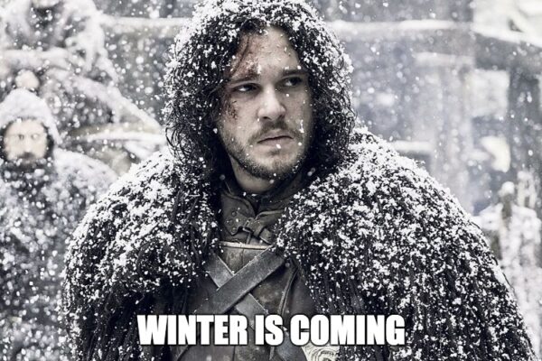 A meme from Game of Thrones that says "Winter is coming"